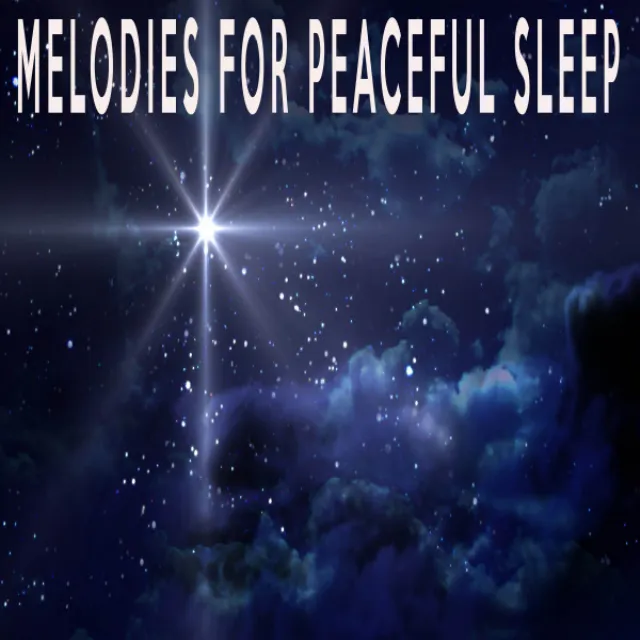 Melodies For Peaceful Sleep