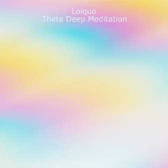 Theta Deep Meditation by Loiquo