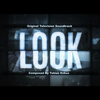 LOOK Original Score by Tobias Enhus