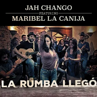 La Rumba Llego by Maribel la Canija