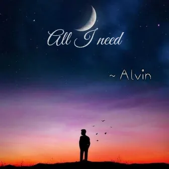 All I Need by Alvin