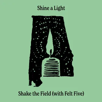 Shine a Light by Shake the Field