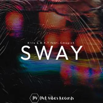 Sway by B.R.T