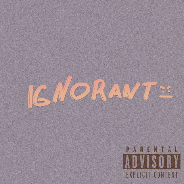 Ignorant