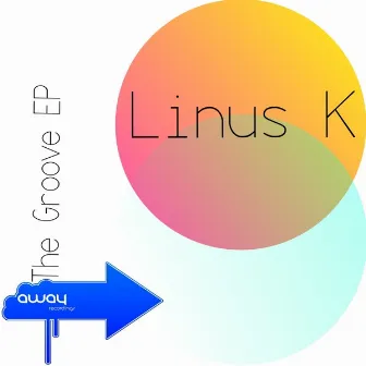 The Groove Ep by Linus K