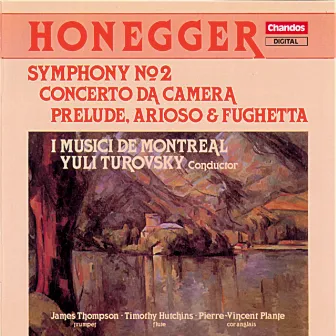 Honneger: Symphony No. 2, Concerto da Camera & Prelude, Arioso and Fugheta by Eleonora Turovsky