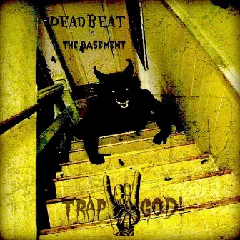 Dead Beat in the Basement by TrapRockGod