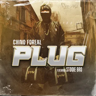 Plug by Chino Foreal