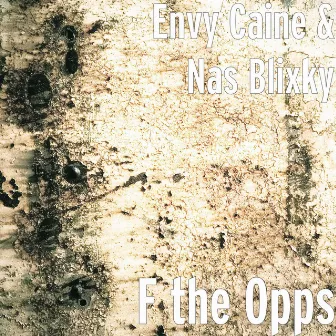 F the Opps by ENVY CAINE