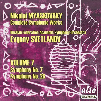 Myaskovsky: Complete Symphonies, Volume 7 – Symphonies Nos. 7 and 26 - Svetlanov by Evgeny Svetlanov