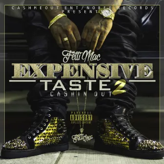 Expensive Taste 2 by Fetti Mac