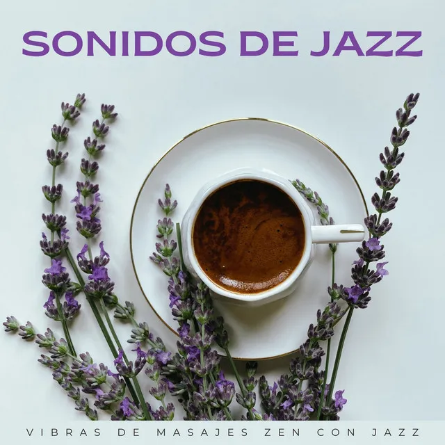 Sonidos De Jazz: Vibras De Masajes Zen Con Jazz