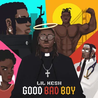 Good Bad Boy by Lil Kesh