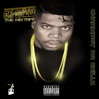 On Chillz, Vol. 1 by Charmboy Da Chillz