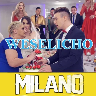 Weselicho by Milano