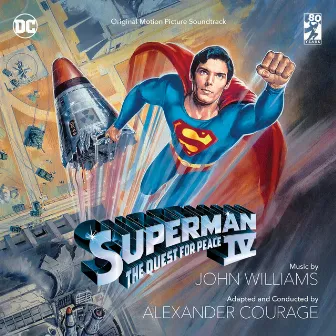 Superman IV: The Quest For Peace (Original Motion Picture Soundtrack) by Alexander Courage