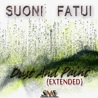 Dust And Paint (extended) by Suoni Fatui