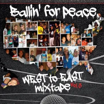 Ballin' for Peace West to East (Volume 3) by Ballin' For Peace