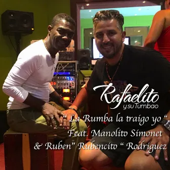 La Rumba la Traigo Yo by Rafaelito y su Tumbao