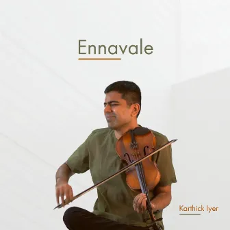 Ennavale by Karthick Iyer