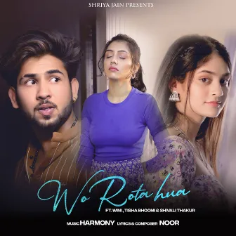 Wo Rota Hua by Noor