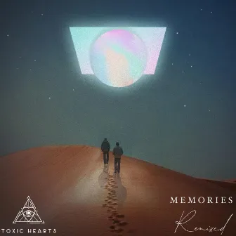 Memories: Remixed by Toxic Hearts