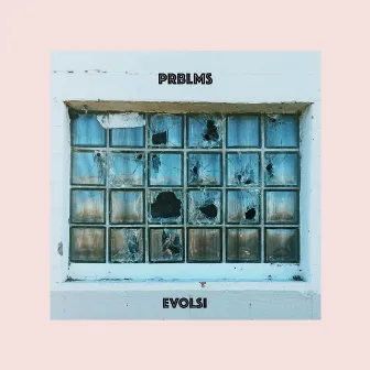 Prblms by Evolsi