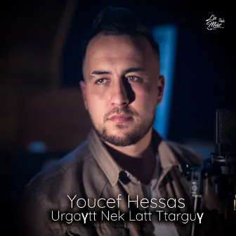 Urgaγtt Nek Latt Ttarguγ by Youcef Hessas