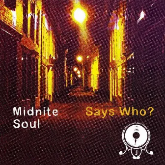 Midnite Soul by Says Who?