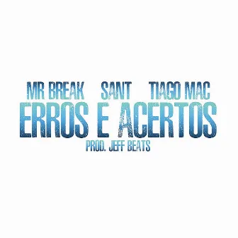 Erros e Acertos by Mr Break