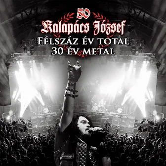 Félszáz év total - 30 év metal II. by Kalapács József