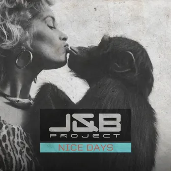 Nice Days by J&B Project