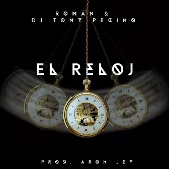 El Reloj by DJ Tony Pecino