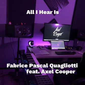 All I Hear Is by Fabrice Pascal Quagliotti