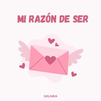 MI RAZON DE SER by Solaria