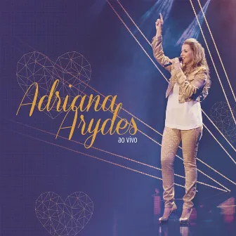 Adriana Arydes (Ao Vivo) by Adriana Arydes