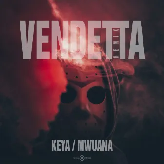 Vendetta (Remix) by Keya