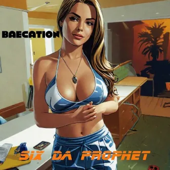 Baecation by Six Da Prophet