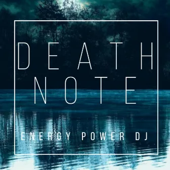 Death Note by Energy Power Dj