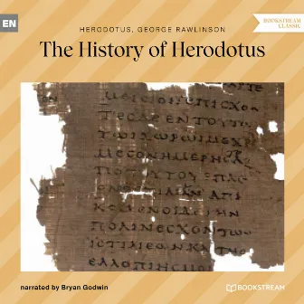 The History of Herodotus (Unabridged) by 