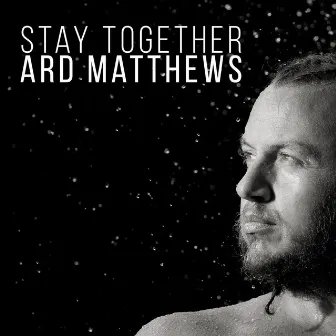 Stay Together by ARD matthews