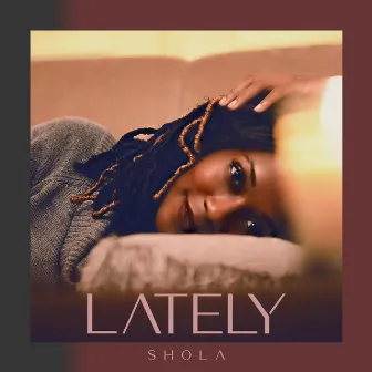 Lately by Shola Adisa-Farrar