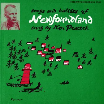 Songs and Ballads of Newfoundland by Kenneth Peacock