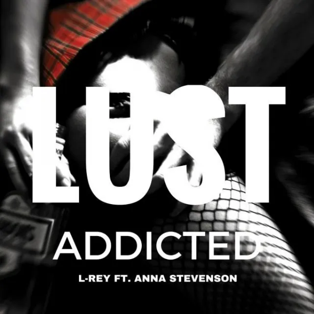 Lust Addicted (feat. Anna Stevenson)