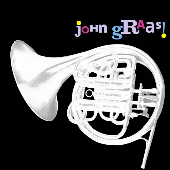 John Graas! by John Graas