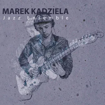 Marek Kądziela Jazz Ensemble by Marek Kądziela