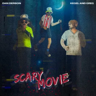 SCARY MOVIE by Kegel and Greg