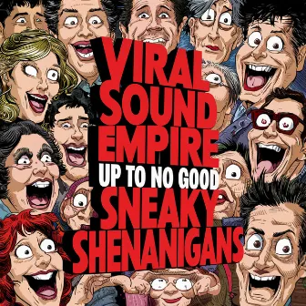 Up to no Good: Sneaky Shenanigans by Viral Sound Empire