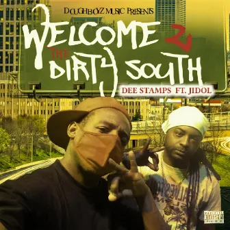 Welcome 2 The Dirty South by Dee Stamps