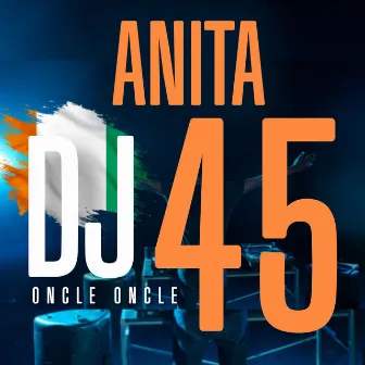 Anita by DJ 45